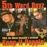P.W.A. The Album: Keep It Poppin Lyrics 5th Ward Boyz