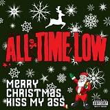 Merry Christmas, Kiss My Ass (Single) Lyrics All Time Low