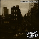 These Souls Lyrics Carload Of Thieves