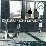 Chelsea Light Moving Lyrics Chelsea Light Moving