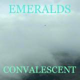 Convalescent Lyrics Emeralds