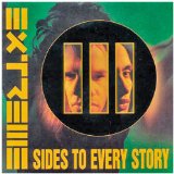 III Sides To Every Story Lyrics Extreme