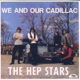 We and Our Cadillac Lyrics Hep Stars