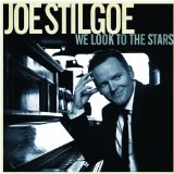 We Look to the Stars Lyrics Joe Stilgoe