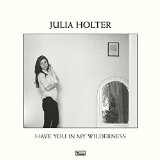 Have You In My Wilderness Lyrics Julia Holter