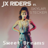 Sweet Dreams (Single) Lyrics JX Riders