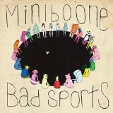 Bad Sports Lyrics MiniBoone