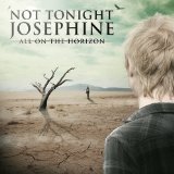 All On The Horizon Lyrics Not Tonight Josephine