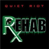 Rehab Lyrics Quiet Riot