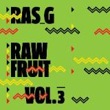 Raw Fruit Vol. 3 Lyrics Ras G