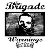 Warnings Lyrics The Brigade