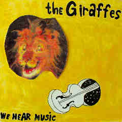 We Hear Music Lyrics The Giraffes