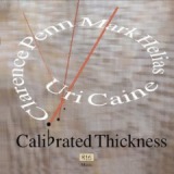 Calibrated Thickness Lyrics Uri Caine
