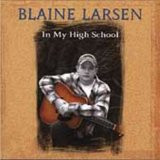 In My High School Lyrics Blaine Larsen