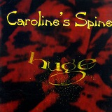 Huge Lyrics Caroline's Spine