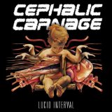 Lucid Interval Lyrics Cephalic Carnage