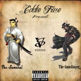 The Samurai Vs. The Gunslinger Lyrics Eddie Fuse