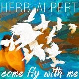 Come Fly With Me Lyrics Herb Alpert