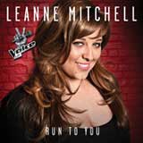 Run to You (The Voice Performance) (Single) Lyrics Leanne Mitchell
