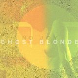 Ghost Blonde Lyrics No Joy