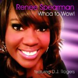 Whoa to Wow Lyrics Renee Spearman