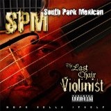 Last Violinst Lyrics South Park Mexican