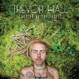 Chapter of the Forest Lyrics Trevor Hall