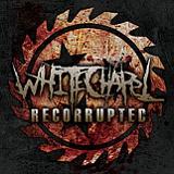 Recorrupted (EP) Lyrics Whitechapel