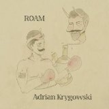Roam Lyrics Adrian Krygowski