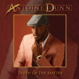 Truth of the Matter Lyrics Antoine Dunn