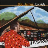 Joy Ride Lyrics Bob James