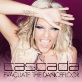 Evacuate The Dancefloor Lyrics Cascada