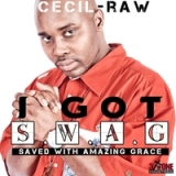 I Got Swag Lyrics Cecil-Raw