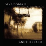 Anotherland Lyrics Dave Dobbyn