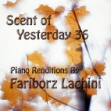 Scent Of Yesterday 36 Lyrics Fariborz Lachini