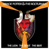 The Lion the Beast the Beat Lyrics Grace Potter & The Nocturnals