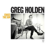 Chase the Sun Lyrics Greg Holden