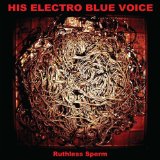 Ruthless Sperm Lyrics His Electro Blue Voice