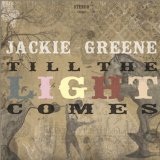 Till The Light Comes Lyrics Jackie Greene