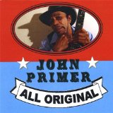 All Original Lyrics John Primer
