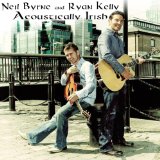 Acoustically Irish Lyrics Neil Byrne & Ryan Kelly