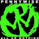 All or Nothing Lyrics Pennywise