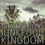 Junkfood Kingdom Lyrics The Gauwailers