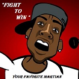 Fight To Win (Single) Lyrics Your Favorite Martian