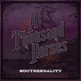 Southernality Lyrics A Thousand Horses