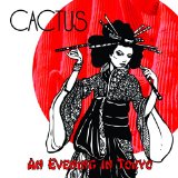 An Evening In Tokyo Lyrics Cactus