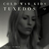 Tuxedos Lyrics Cold War Kids