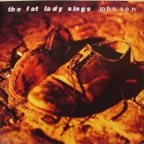 John Son Lyrics Fat Lady Sings