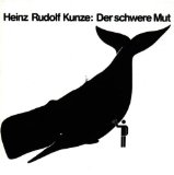 Der Schwere Mut Lyrics Kunze Heinz Rudolf