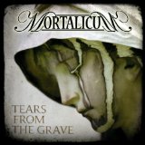 Tears from the Grave Lyrics Mortalicum